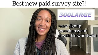 NEW Paid Survey Taking Site everyone should know about in 2021 | 300LARGE | Make Money Online