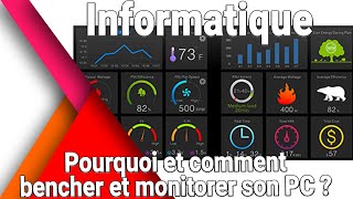 Comment et pourquoi monitorer et bencher son ordinateur ? (Fondamentaux)