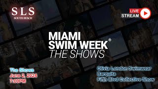 Official Livestream from MiamiSwimWeek 2023 | Olivia London, Barquita, Fifth Blvd June 2, 7:00PM