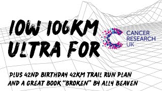 106km ULTRA FOR CANCER RESEARCH// BROKEN BY ALLY BEAVEN // BDAY 42km TRAIL RUN #cancerresearch #run