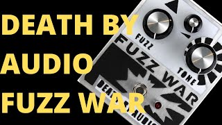 Death By Audio Fuzz War Demo