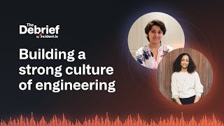 The Debrief: Building a strong culture of engineering #incidentmanagement #softwareengineer