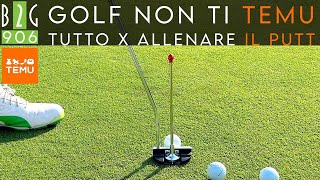 PUTT NON TI TEMU "Tutto per praticare sul green con Temu" - Video 906