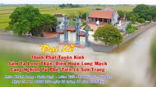 Đại Lễ Điền Hoàn Long Mạch Chùa Khánh Long Thôn Trại - Liêm Tiết - TP Phủ Lý - Ha Nam: Năm 2020