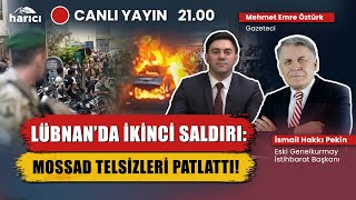 İsrail Lübnan'a daha büyük bir saldırıya mı hazırlanıyor? E. Korgeneral İsmail Hakkı Pekin anlatıyor