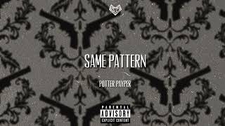 Potter Payper - Same Pattern (Remix)