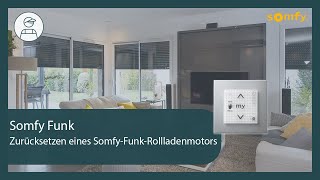 Wie setzte ich einen Somfy Funk-Rollladenmotor zurück?| Somfy