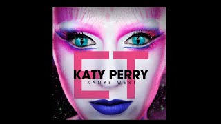 Katy Perry ft. Kanye West - E.T. (Lyrics, eng sub) #katyperry #kanyewest #et @KatyPerry