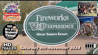 Alton Towers VIP Fireworks Saturday 9th November 2024 Trailer style Video #itsastakesything