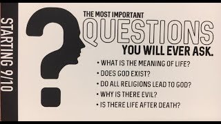 09 17 17   Questions  Does God Exist