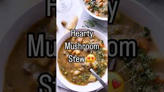 Hearty Mushroom Stew (SOUPtember Day 10!)Recipe url⬇️ #veganfood #veganrecipe #dairyfree #vegan