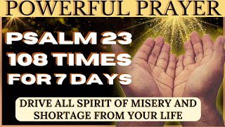 🙌 POWERFUL 7 DAY PRAYER FOR PSALM 23 - LISTEN TO THIS PRAYER FOR 7 DAYS AND WATCH THE MIRACLE HAPPEN