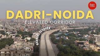 Dadri Noida Elevated Corridor | Bhangel Flyover | Latest Update | Noida Infra Projects | #theupindex