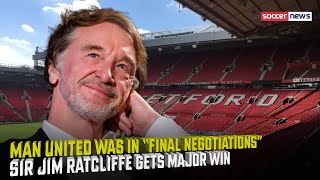 Man United “final negotiations” Jim Ratcliffe gets major win in final deal for 25% stake of MUFC