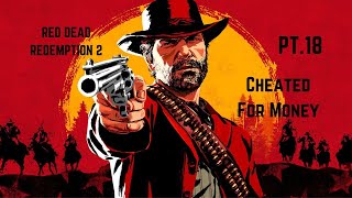 Red Dead Redemption 2 PT.18 Cheated For Money