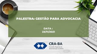 Palestra: Gestão para Advocacia