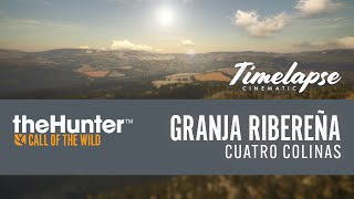 Granja Ribereña, Cuatro Colinas | Cinematic Timelapse | theHunter: COTW