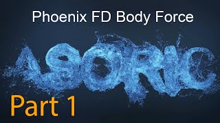 Phoenix FD Liquid Transform ( Body Force) Tutorial Part1