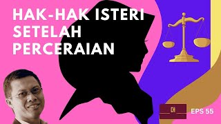 EPS 55 Hak-Hak Isteri Setelah Perceraian