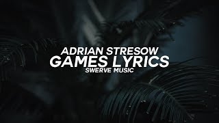 Adrian Stresow - Games Ft. Justin Stone (Lyrics / Lyric Video)