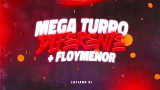 MEGA TURRO DIFERENTE + FLOYYMENOR - RKT - LUCIANO DJ