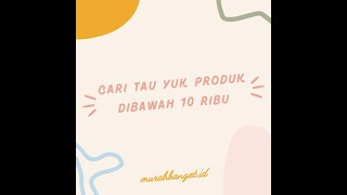 PRODUK DIBAWAH 10RIBU? BAGUS GAK SIH?