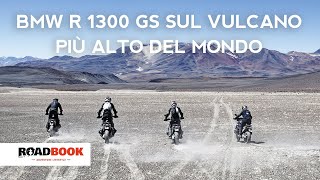 Quattro BMW GS 1300 sul vulcano più alto del mondo