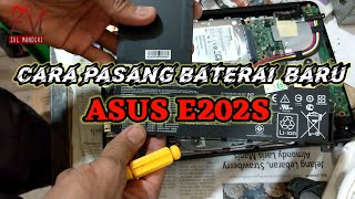 CARA GANTI BATERAI ASUS E202S