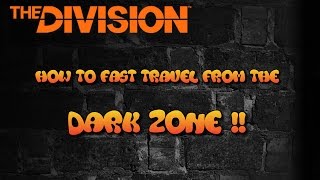 Division Fast Traveling out of Dark Zone Glitch