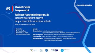 Construim Împreună #5 - Viziunea studenților timișoreni despre provocările universitare actuale