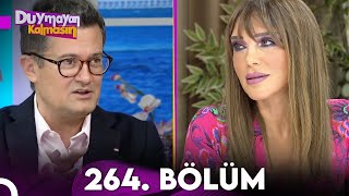 Duymayan Kalmasın 264.Bölüm