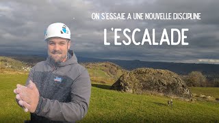 ESCALADE/BLOC - ON S'ESSAIE A UNE NOUVELLE DISCIPLINE  !