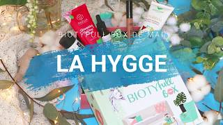 BIOTYFULL BOX MAI 2019 😍 | 100% HYGGE