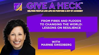 From Fires and Floods to Changing the World: Lessons on Resilience with Marnie Swedberg