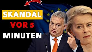 EILMEDLUNG: Viktor Orbán und Ursula von der Leyen: 'Ohne die US-Liberalen seid ihr machtlos!