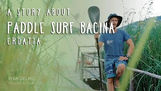 Stand Up Paddle / Croatia / SUP tours / Neretva / Adriatic Sea / Paddle Surf Baćina