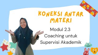 Koneksi Antar Materi Modul 2.3 Coaching untuk Supervisi Akademik #kumer #cgpangkatan9 #cgp