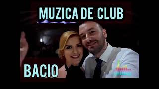 Bacio - Muzica de club