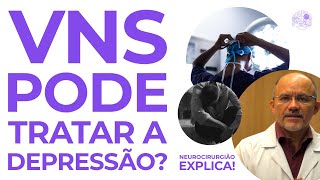 VNS Pode Tratar a Depressão? Neurocirurgião Explica.