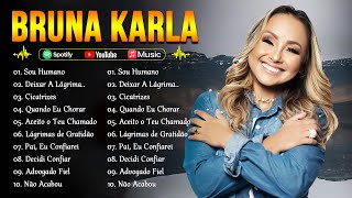 Bruna Karla – As melhores músicas gospel que energizam todos os dias: Sou Humano, Deixar A Lágrima..