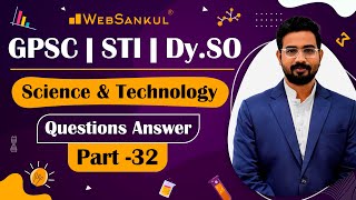 Science & Technology | Question - Answer | Part 32 | GPSC | STI | Dy. SO | WebSankul