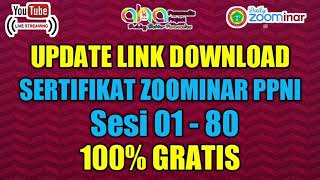 LINK DOWNLOAD TERBARU SERTIFIKAT DAILY ZOOMINAR BaPeNa PPNI | SESI 01 - 80 | FREE 3 SKP DPP PPNI