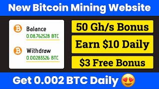 Earn Free $10 Bitcoin Daily || Best Free Cloud Mining Website || Free Bitcoin Mining Website 2023