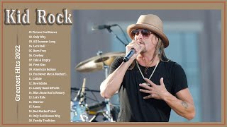 Kid Rock Greatest Hits - Best Of Kid Rock Full Album 2022 - Kid Rock Collection