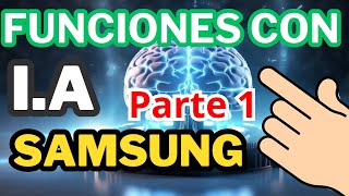 Cómo usar las FUNCIONES con INTELIGENCIA ARTIFICIAL en Samsung S24 ultra, S25 Trucos 2025 Parte 1