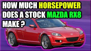 Mazda RX8 dyno run.  How much horsepower do they make?