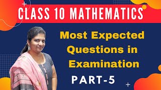 Most expected questions from Mathematics for class 10(Part-5)