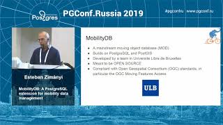 PGConfRu2019 Esteban Zimányi - «MobilityDB: A PostgreSQL extension for mobility data management»