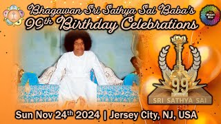 Bhagawan's 99th Birthday Celebrations | Sat Nov 24th 2024 | Jersey City, NJ, USA