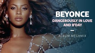 Beyoncé | Dangerously in Love and B'Day Album Megamix [2023]